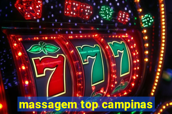 massagem top campinas